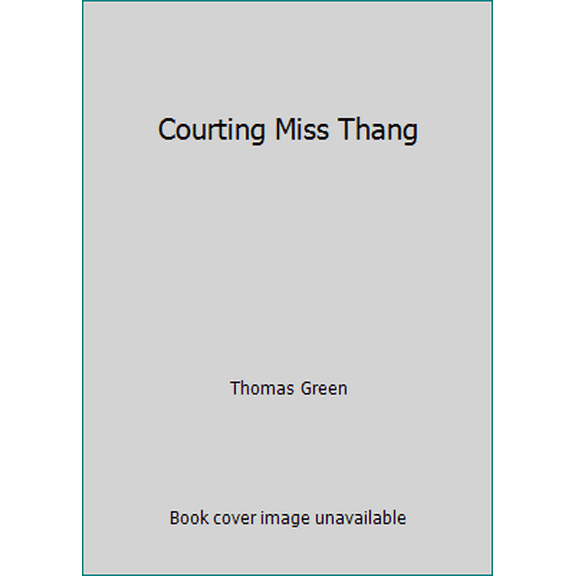 Pre-Owned Courting Miss Thang (Paperback) 0971237085 9780971237087