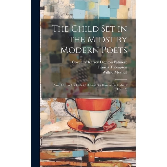 The Child set in the Midst by Modern Poets (Hardcover)