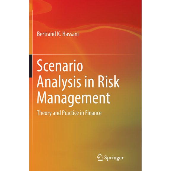 Scenario Analysis in Risk Management: Theory and Practice in Finance, (Paperback)