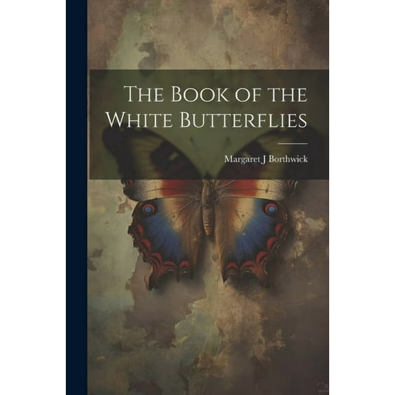 The Book of the White Butterflies (Paperback)