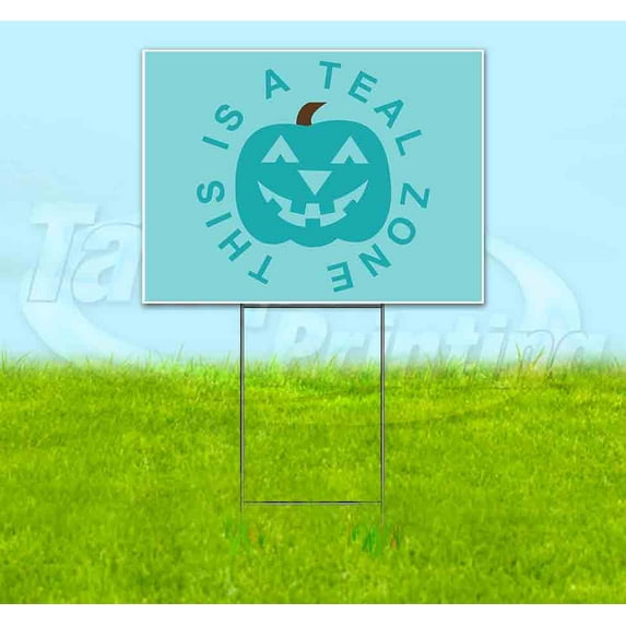 This Is A Teal Zone (18" x 24") Yard Sign, Includes Metal Step Stake