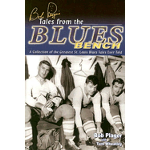 Pre-Owned Bob Plager's Tales from the Blues Bench (Hardcover) 1582617473 9781582617473