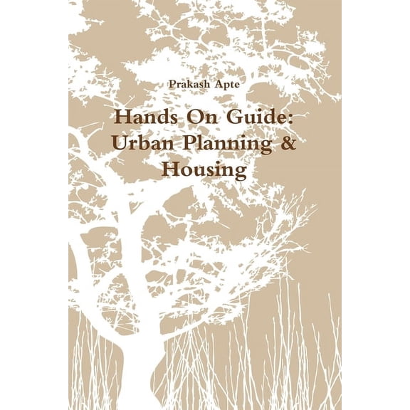 Hands On Guide: Urban Planning & Housing, (Paperback)