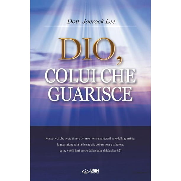 Dio Colui Che Guarisce God The Healer Italian Edition Paperback Walmart Com