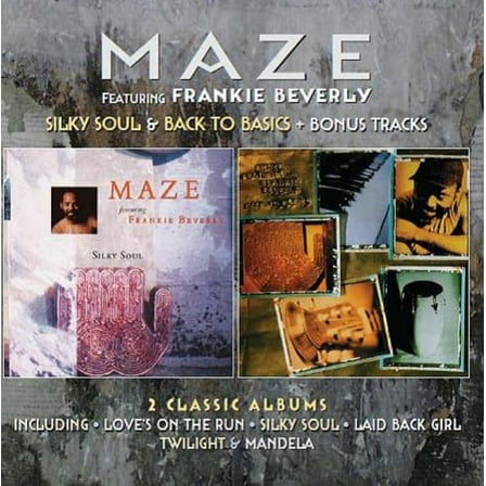 Maze Featuring Frankie Beverly - Silky Soul / Back to Basics: Deluxe 2CD Edition - Music & Performance - CD