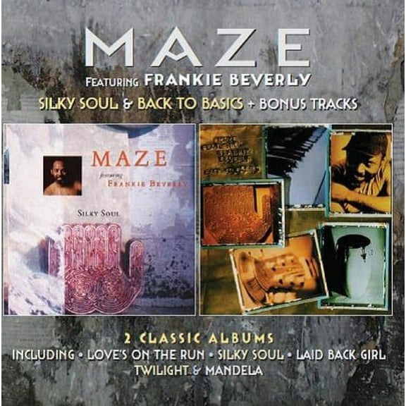 Maze Featuring Frankie Beverly - Silky Soul / Back to Basics: Deluxe 2CD Edition - Music & Performance - CD