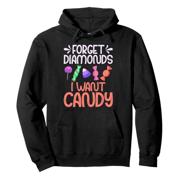 Forget Diamonds I Want Candy Pullover HoodieMen's Halloween Hoodie Comfortable Holiday Wear