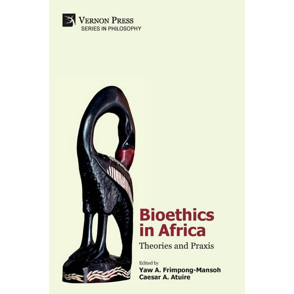 Philosophy: Bioethics in Africa: Theories and Praxis (Paperback)
