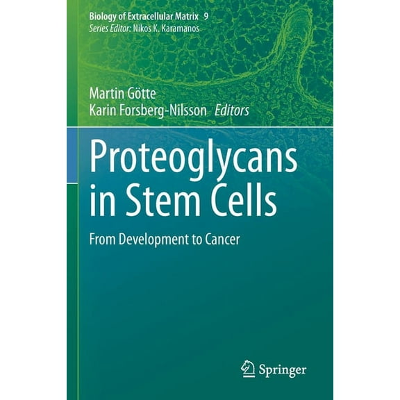 Biology of Extracellular Matrix Proteoglycans in Stem Cells: From Development to Cancer, Book 9, (Paperback)