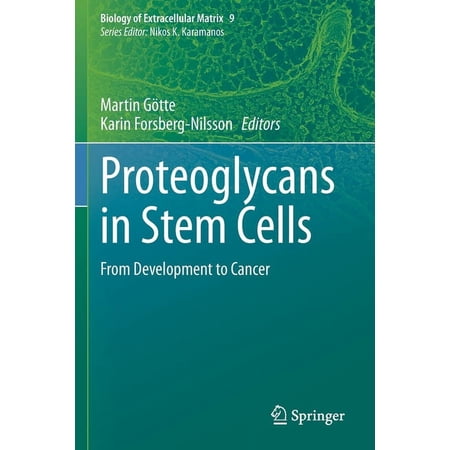 Biology of Extracellular Matrix Proteoglycans in Stem Cells: From Development to Cancer Book 9 (Paperback)