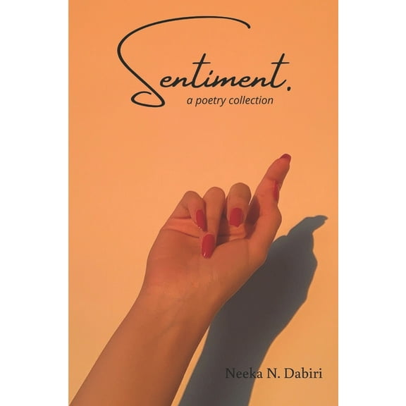 Sentiment. : a poetry collection (Paperback)