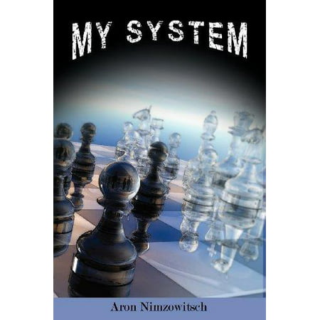My System : Winning Chess Strategies (Best Chess Strategy To Win)