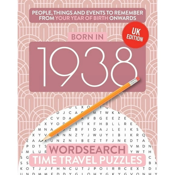 Time Travel Wordsearch Born in 1938: Your Life in Wordsearch Puzzles, Book 4, (Paperback)