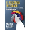 thumbnail image 1 of Libro El Psicopata Integrado En La Familia, La Empresa Y La Politica Tapa Blanda, Autor Vicente Garrido, Editorial Ariel Mexico, 1 of 2