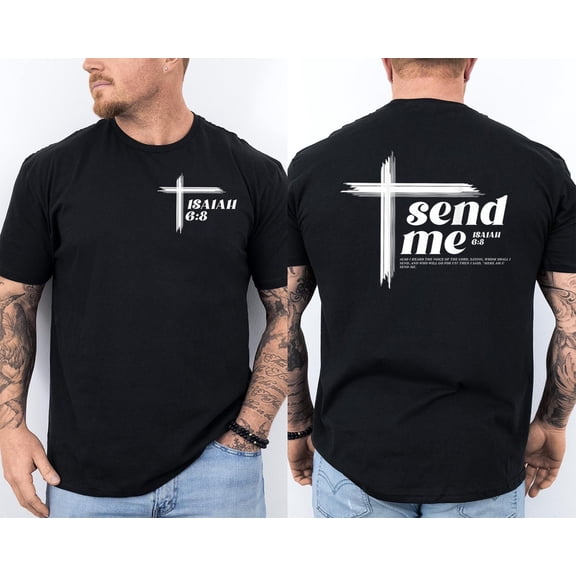 Here am I Send me Christian Cross Bible Verse Isaiah 6:8 Front & Back T-Shirt