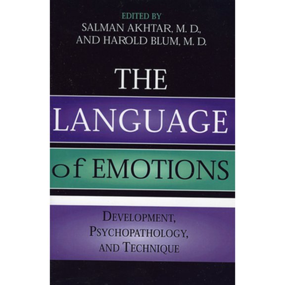 Pre-Owned Language of Emotions: Developmental, Psychopathology, and Technique (Paperback) by Salman Akhtar, Harold P Blum