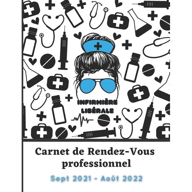Infirmiere Liberale Carnet De Rendez Vous Professionnel Sept 21 Aout 22 Agenda Professionnel Grand Format Jours Et Semaines Dates Amplitude De 8h A 21h Du Lundi Au Dimanche Paperback Walmart Com Infirmiere Liberale Carnet De Rendez Vous Professionnel Sept 21 Aout 22 Agenda Professionnel Grand Format Jours Et Semaines Dates Amplitude De 8h A 21h Du Lundi Au Dimanche Paperback Walmart Com