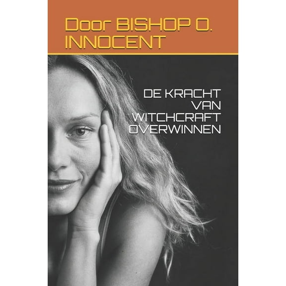 de Kracht Van Witchcraft Overwinnen (Paperback)