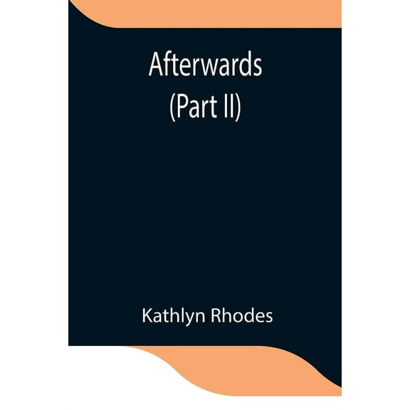 Afterwards (Part Ii), (Paperback)