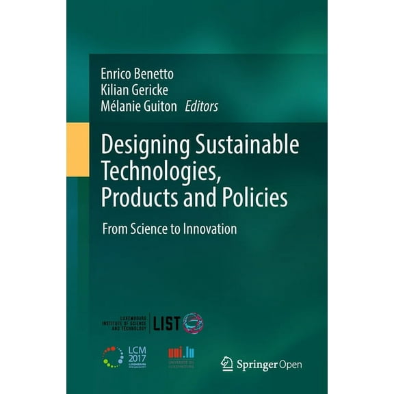 Designing Sustainable Technologies, Products and Policies: From Science to Innovation, (Hardcover)