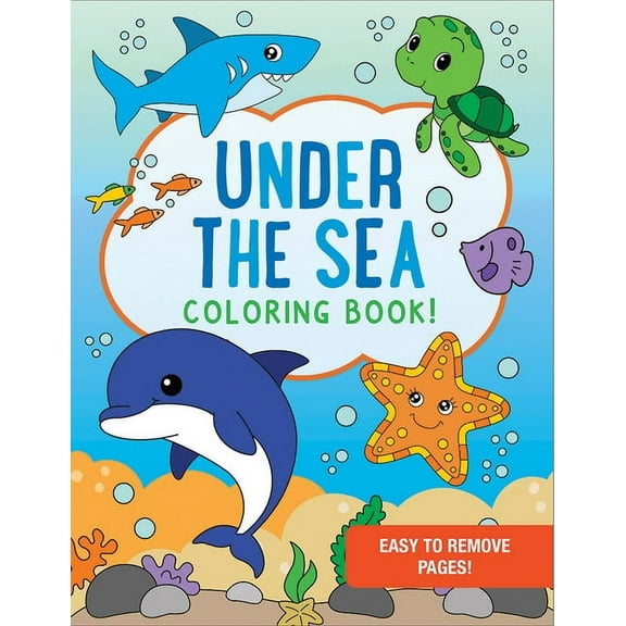 Under the Sea Coloring Book - 35 Simple and Bold Designs for Kids. Perforated Pages for Easy Removal., (Paperback)