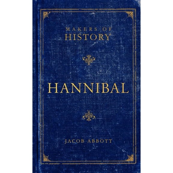 Makers of History Hannibal: Makers of History, (Paperback)