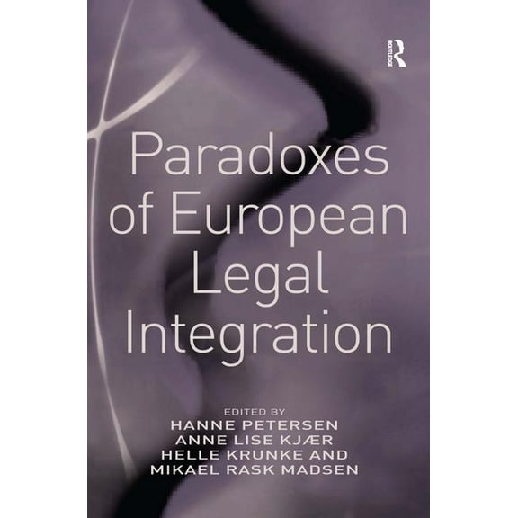 Paradoxes of European Legal Integration, (Hardcover)