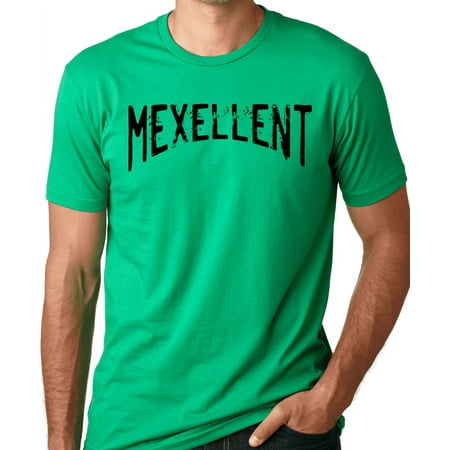 Think Out Loud Apparel Mexellent Funny T-Shirt Mexican Humor Tee shirt Think Out Loud Apparel Mexellent Funny T-Shirt Mexican Humor Tee shirt