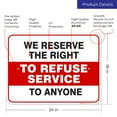 thumbnail image 3 of We Reserved The Right To Refuse Service To Anyone Sign,, 3 of 8