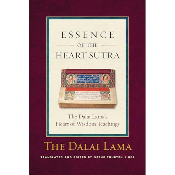 Pre-Owned The Essence of the Heart Sutra: The Dalai Lama's Heart of Wisdom Teachings (Paperback) 0861712846 9780861712847