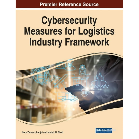 Cybersecurity Measures for Logistics Industry Framework, (Paperback)
