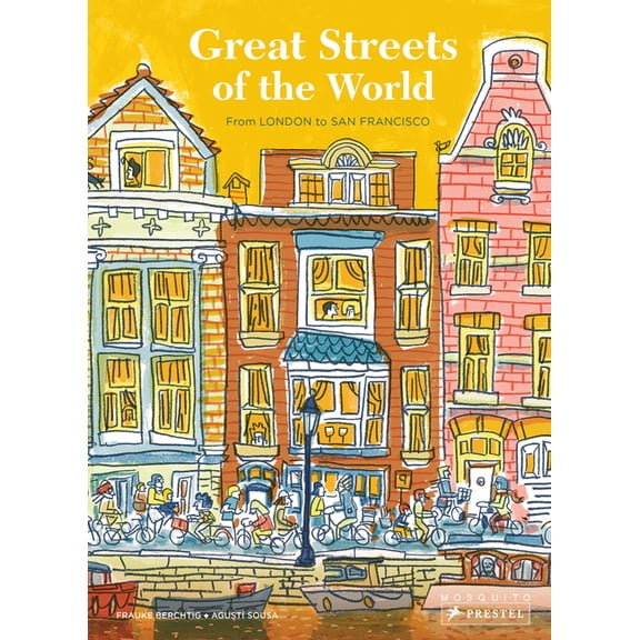 Great Streets of the World : From London to San Francisco (Hardcover)