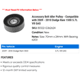 thumbnail image 2 of Accessory Belt Idler Pulley - Compatible with 2009 - 2010 Dodge Ram 1500 5.7L V8 GAS, 2 of 2