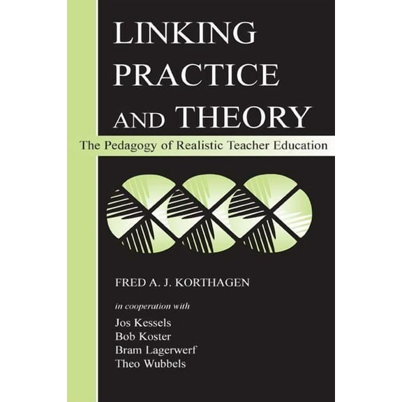 Linking Practice and Theory: The Pedagogy of Realistic Teacher Education, (Hardcover)