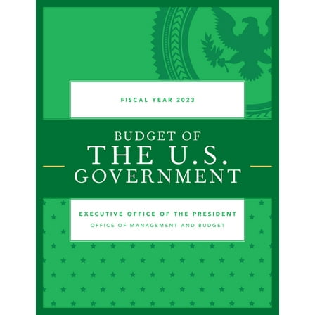 Budget of the U.S. Government, Fiscal Year 2023, (Paperback)