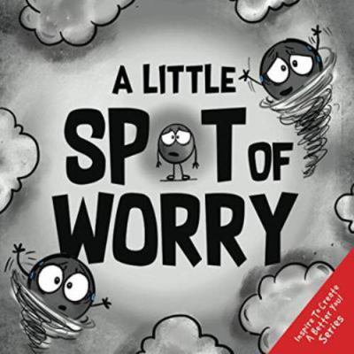 Pre-Owned A Little SPOT of Worry (Paperback) 1951287509 9781951287504
