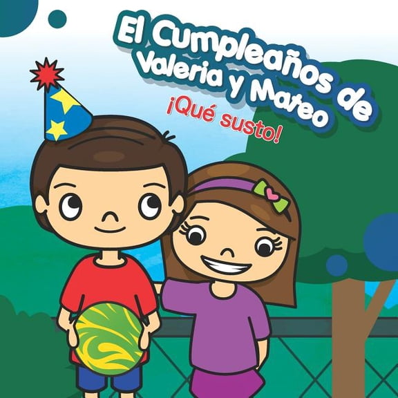 El Cumpleaños de Valeria y Mateo : ¡Que susto! (Paperback)