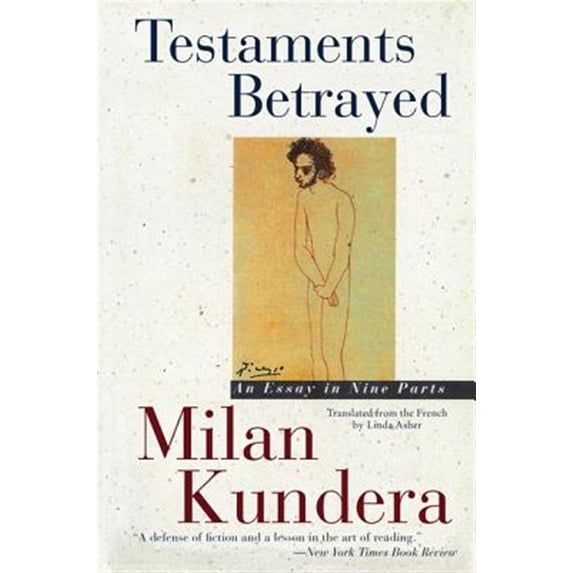 Pre-Owned Testaments Betrayed: Essay in Nine Parts, an (Paperback) 0060927518 9780060927516