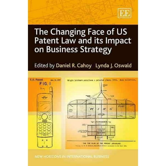 The Changing Face of US Patent Law and Its Impact on Business Strategy