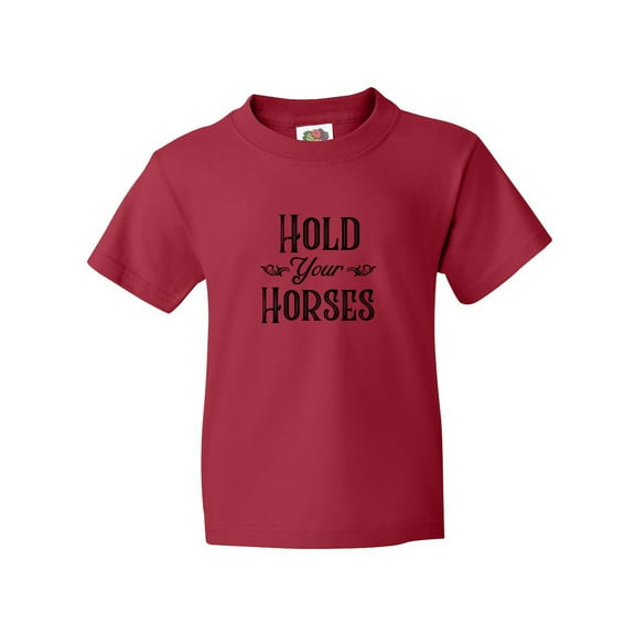 Inktastic Hold Your Horses Youth T-Shirt