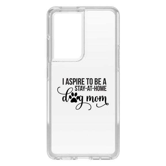 DistinctInk Clear Shockproof Hybrid Case for Galaxy S21 ULTRA 5G (6.8" Screen) - TPU Bumper Acrylic Back Tempered Glass Screen Protector - I Aspire to Be a Stay-At-Home Dog Mom