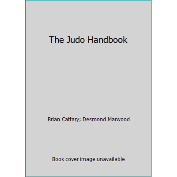 Pre-Owned The Judo Handbook (Hardcover) 0706366964 9780706366969