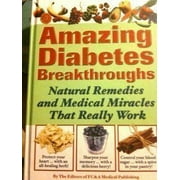 Pre-Owned Amazing Diabetes Breakthroughs : Natural Remedies and Medical Miracles That Really Work 9781932470727
