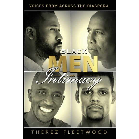 Black Men and Intimacy - Voices From Across the Diaspora, (Paperback)