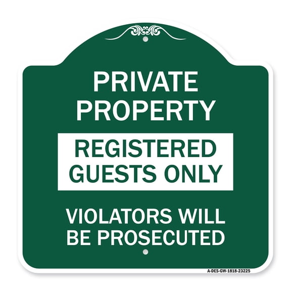 SignMission A-DES-GW-1818-23225 18 x 18 in. Designer Series Sign - Registered Guests Only Violators Will Be Prosecuted, Green & White