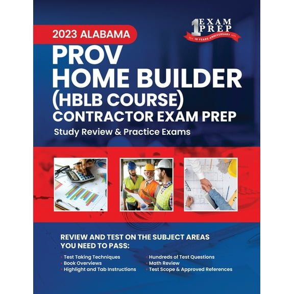 2023 Alabama PROV Home Builder HBLB Contractor Exam Prep: 2023 Study Review & Practice Exams