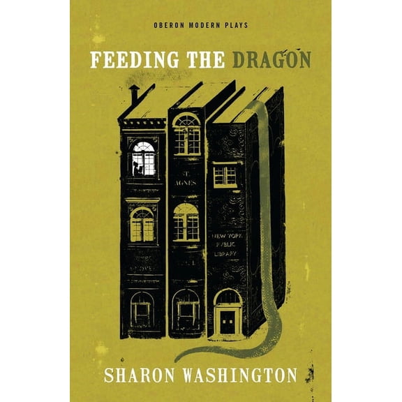 Oberon Modern Plays Feeding the Dragon, (Paperback)