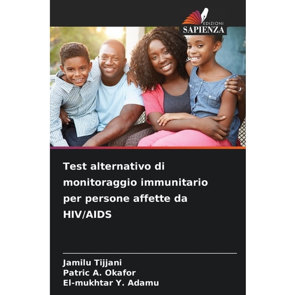 Test alternativo di monitoraggio immunitario per persone affette da HIV/AIDS, (Paperback)