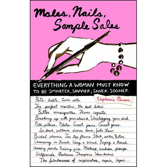 Males, Nails, Sample Sales: Everything a Woman Must Know to Be Smarter, Savvier, Saner Sooner, (Paperback)
