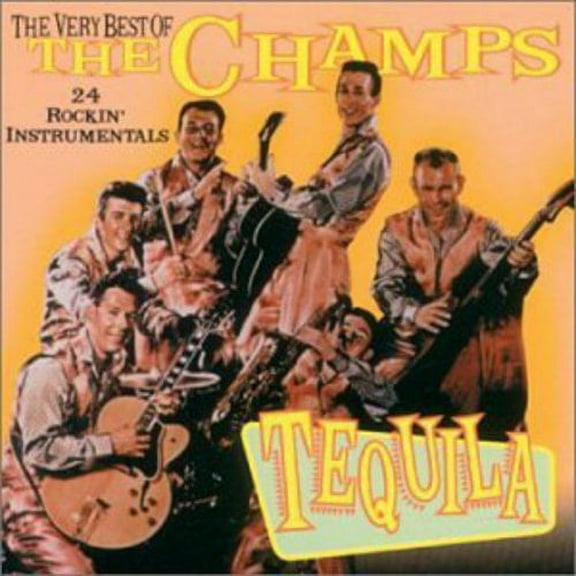 The Champs - Tequila: Very Best of the Champs - Rock N' Roll Oldies - CD